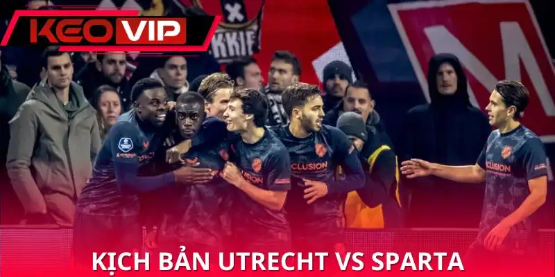 nhan-dinh-utrecht-vs-sparta-rotterdam-kich-ban-tran-dau